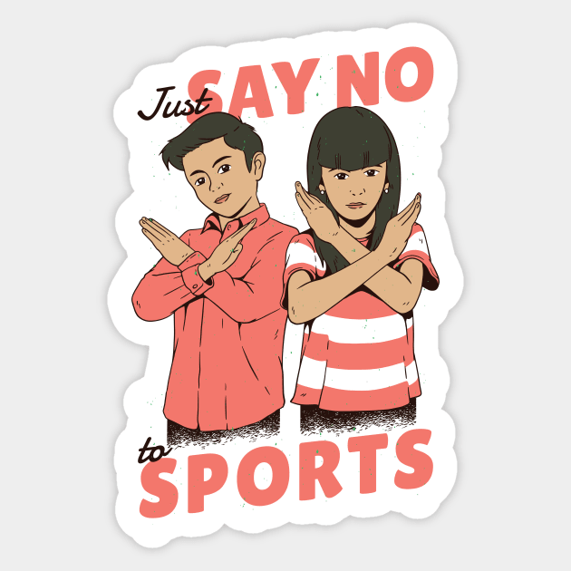 Vintage Children's Poster // Just Say No to Sports Sticker by SLAG_Creative